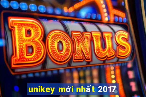 unikey mới nhất 2017