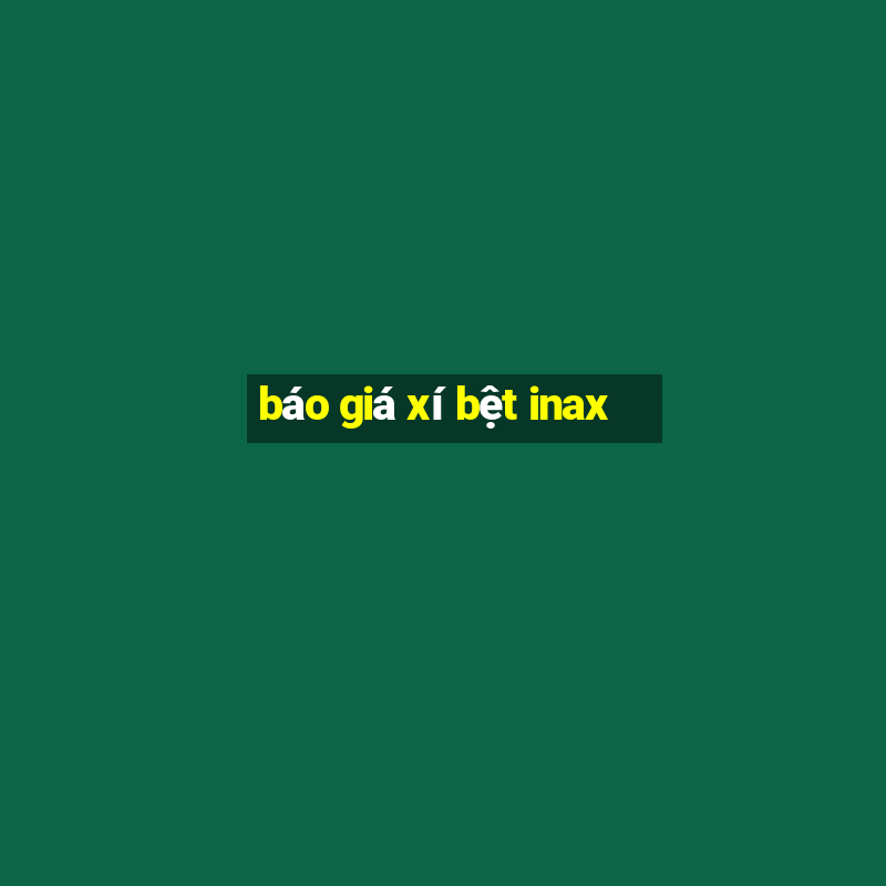 báo giá xí bệt inax