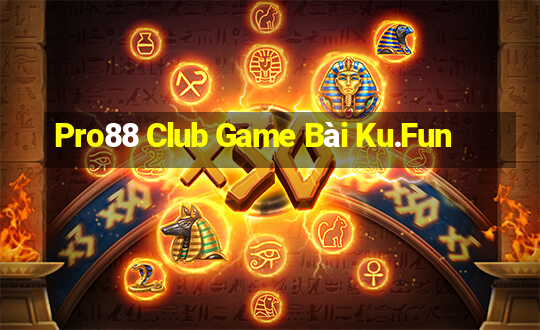 Pro88 Club Game Bài Ku.Fun