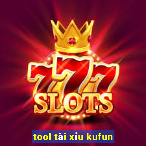 tool tài xỉu kufun