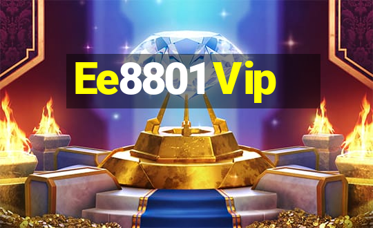 Ee8801 Vip