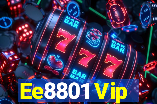 Ee8801 Vip