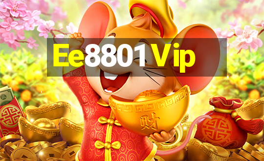 Ee8801 Vip