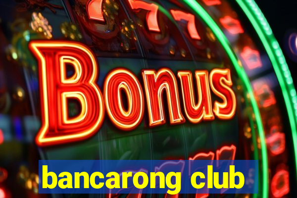 bancarong club