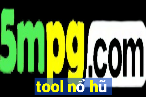 tool nổ hũ