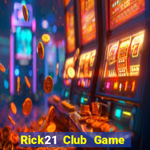 Rick21 Club Game Bài Lá