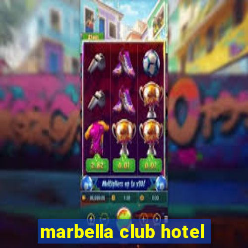 marbella club hotel