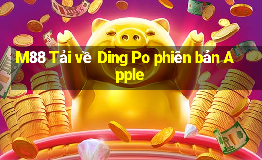 M88 Tải về Ding Po phiên bản Apple