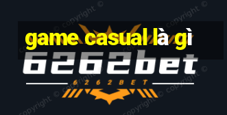 game casual là gì