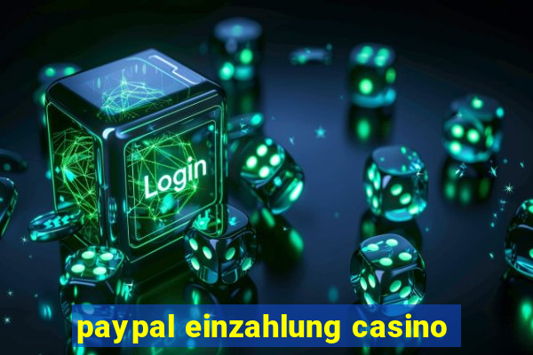 paypal einzahlung casino