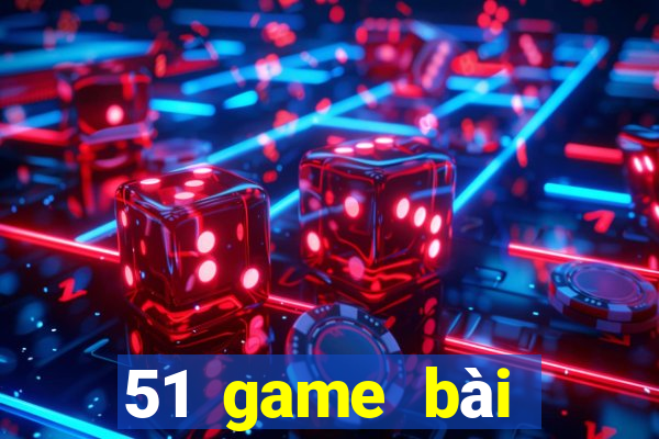 51 game bài Tướng Đại Liên