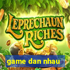 game dan nhau