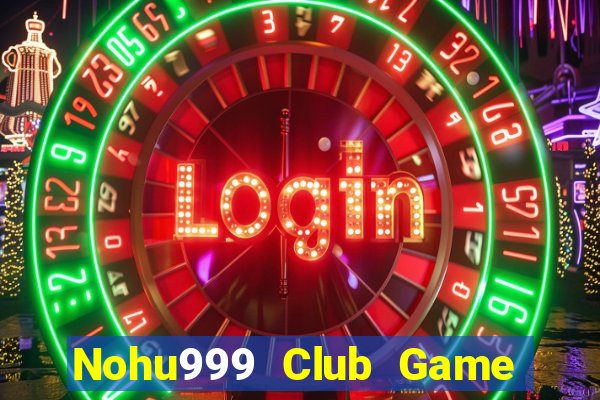 Nohu999 Club Game Bài Las Vegas