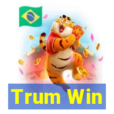 Trum Win