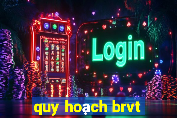 quy hoạch brvt