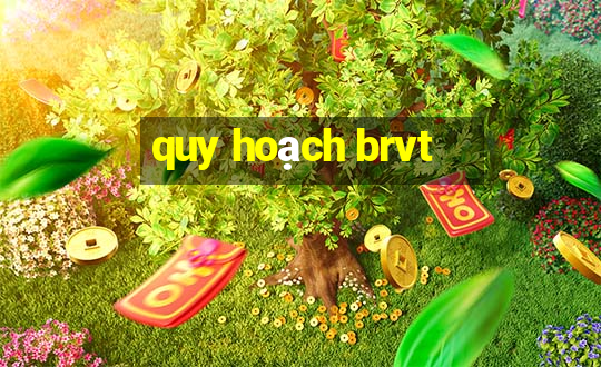 quy hoạch brvt