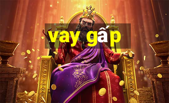 vay gấp