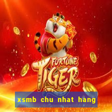 xsmb chu nhat hang tuan mn