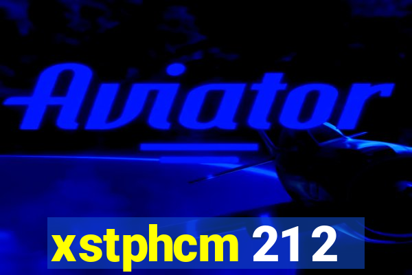 xstphcm 21 2