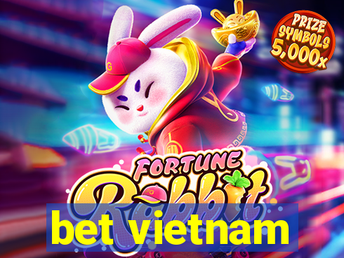 bet vietnam