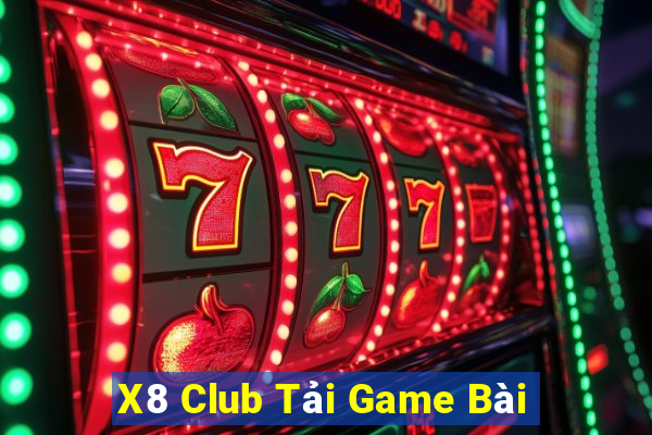 X8 Club Tải Game Bài