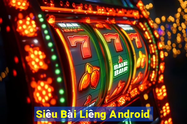 Siêu Bài Liêng Android