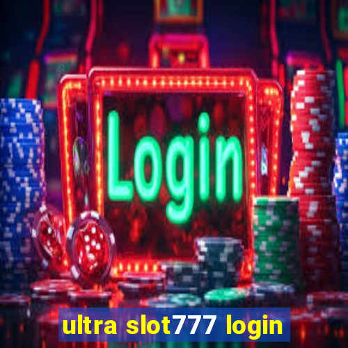 ultra slot777 login