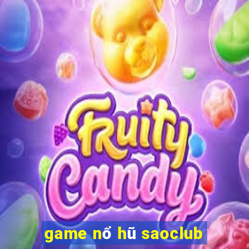 game nổ hũ saoclub