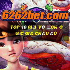 top 10 giải vô địch quốc gia châu âu