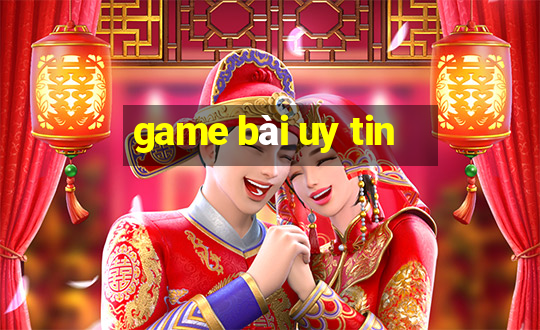 game bài uy tin