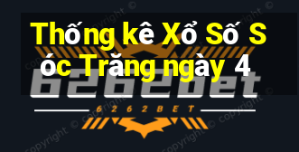 Thống kê Xổ Số Sóc Trăng ngày 4