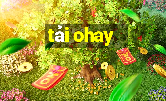 tải ohay