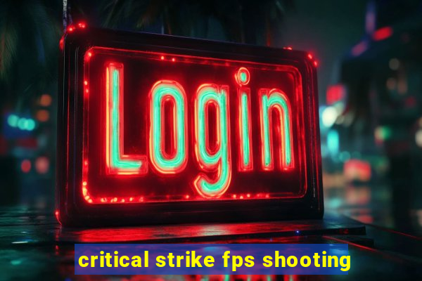 critical strike fps shooting