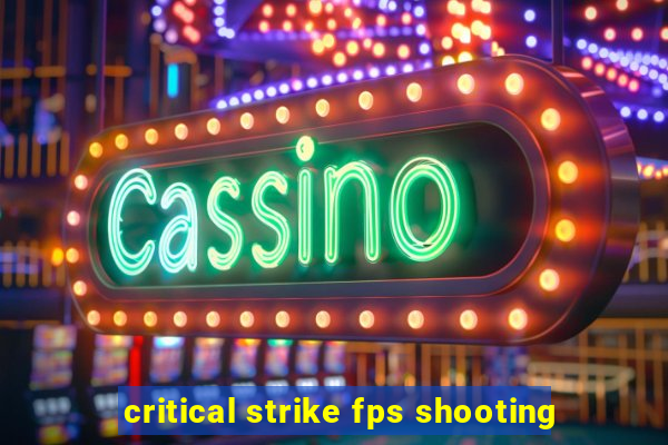 critical strike fps shooting