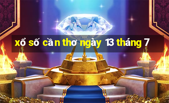 xổ số cần thơ ngày 13 tháng 7