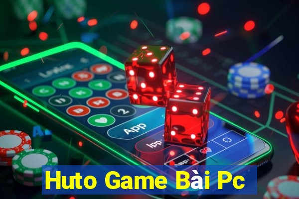 Huto Game Bài Pc