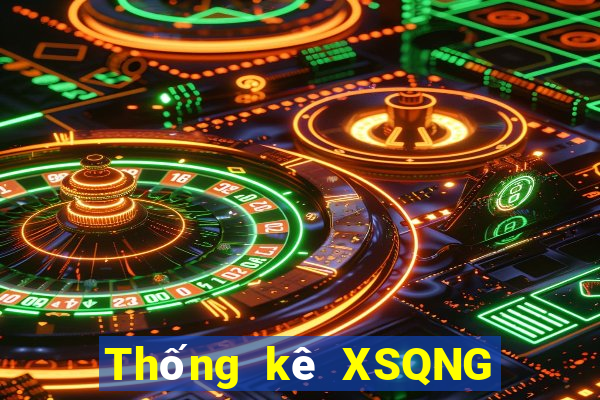 Thống kê XSQNG hôm nay