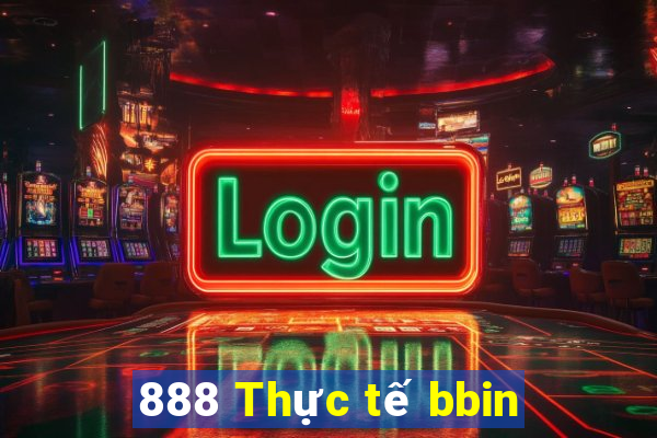 888 Thực tế bbin