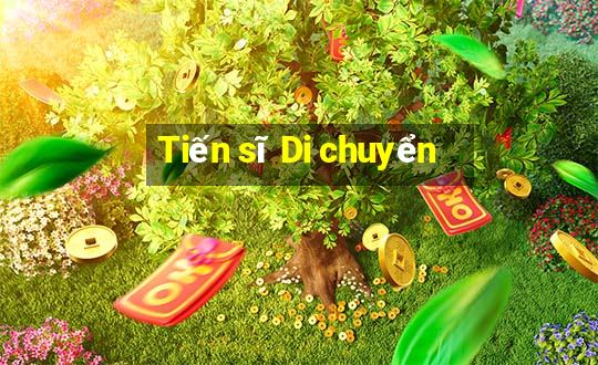 Tiến sĩ Di chuyển