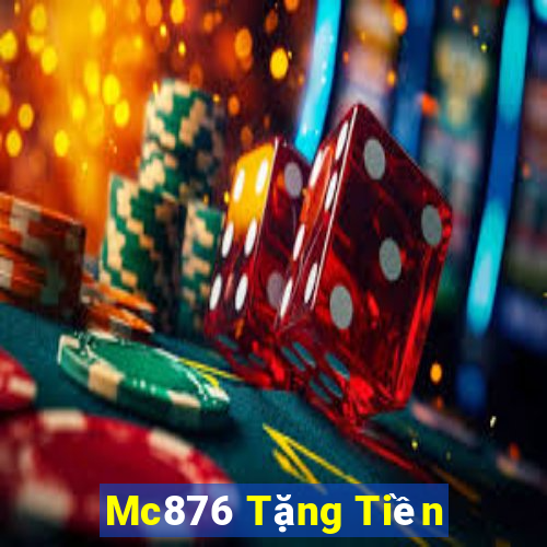 Mc876 Tặng Tiền