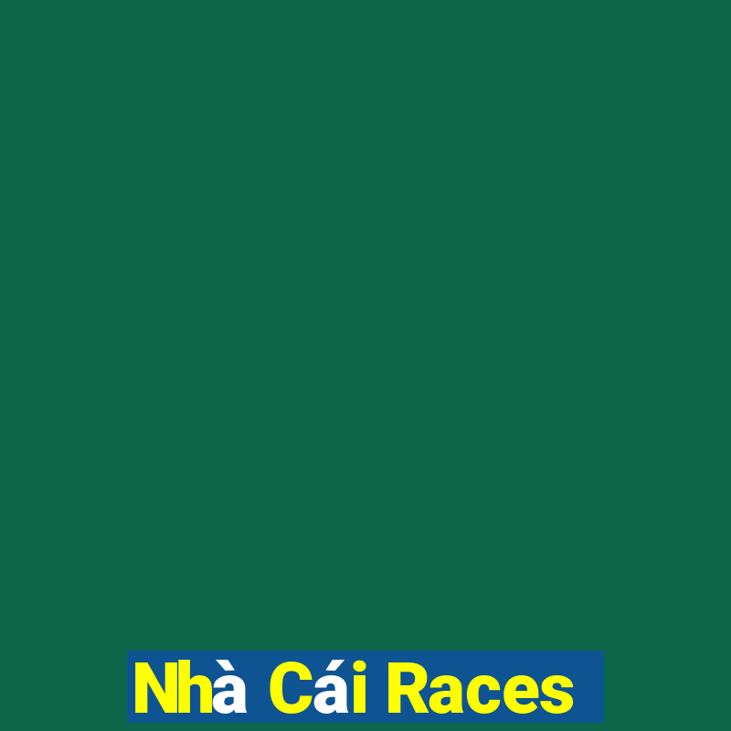 Nhà Cái Races