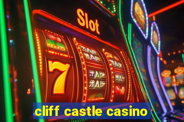 cliff castle casino