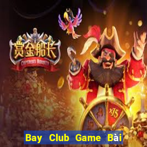 Bay Club Game Bài Mậu Binh