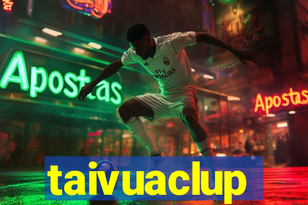 taivuaclup