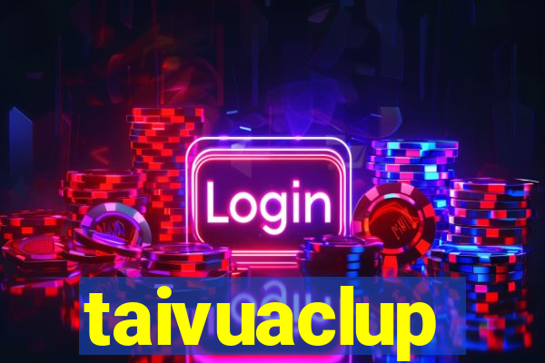 taivuaclup