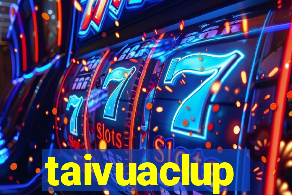 taivuaclup