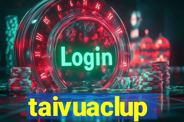 taivuaclup