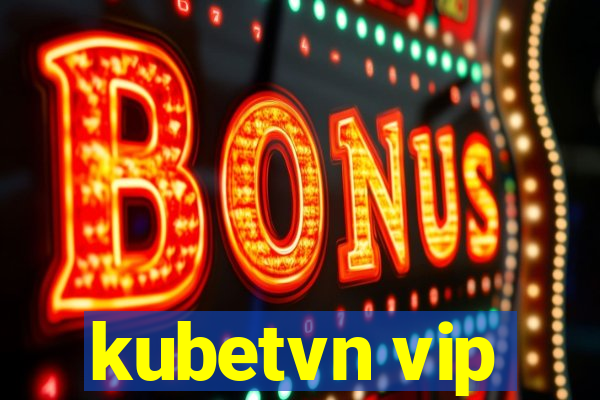 kubetvn vip