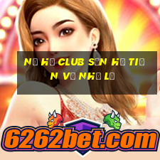 nổ hũ club săn hũ tiền về như lũ