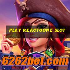 play reactoonz slot